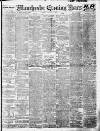 Manchester Evening News Tuesday 20 February 1912 Page 1
