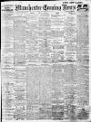 Manchester Evening News Thursday 22 February 1912 Page 1