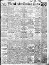 Manchester Evening News Monday 26 February 1912 Page 1