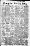 Manchester Evening News Wednesday 13 March 1912 Page 1