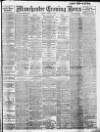 Manchester Evening News Tuesday 19 March 1912 Page 1