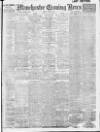 Manchester Evening News Friday 03 May 1912 Page 1