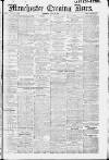 Manchester Evening News Thursday 30 May 1912 Page 1