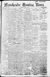 Manchester Evening News Saturday 06 July 1912 Page 1