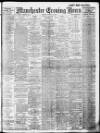 Manchester Evening News Friday 03 January 1913 Page 1