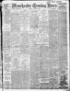 Manchester Evening News Thursday 30 January 1913 Page 1
