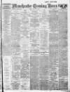 Manchester Evening News Friday 31 January 1913 Page 1