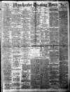 Manchester Evening News Saturday 01 March 1913 Page 1
