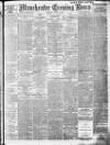 Manchester Evening News Thursday 06 March 1913 Page 1