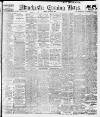 Manchester Evening News Friday 28 March 1913 Page 1