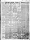 Manchester Evening News Tuesday 15 April 1913 Page 1