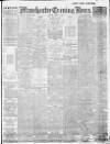Manchester Evening News Friday 08 August 1913 Page 1