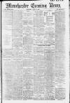 Manchester Evening News Wednesday 27 August 1913 Page 1