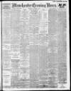 Manchester Evening News Wednesday 01 October 1913 Page 1