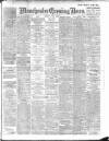 Manchester Evening News Saturday 13 April 1918 Page 1