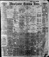 Manchester Evening News Friday 03 March 1922 Page 1
