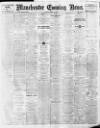 Manchester Evening News Friday 02 March 1928 Page 1