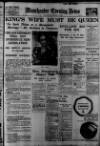 Manchester Evening News Friday 04 December 1936 Page 1
