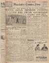 Manchester Evening News Tuesday 04 April 1950 Page 1