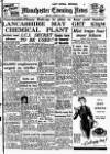 Manchester Evening News Monday 12 March 1951 Page 1