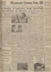 Manchester Evening News Wednesday 10 February 1954 Page 1