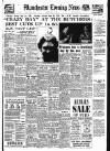 Manchester Evening News Monday 05 July 1954 Page 1