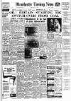 Manchester Evening News Friday 09 July 1954 Page 1