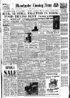 Manchester Evening News Thursday 13 January 1955 Page 1