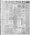 Yorkshire Evening Post Thursday 09 November 1893 Page 1