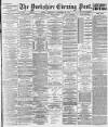 Yorkshire Evening Post Thursday 16 November 1893 Page 1