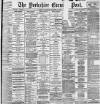 Yorkshire Evening Post Saturday 06 October 1894 Page 1