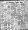 Yorkshire Evening Post Thursday 09 May 1895 Page 1