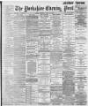 Yorkshire Evening Post Monday 18 May 1896 Page 1