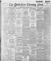 Yorkshire Evening Post Monday 02 November 1896 Page 1