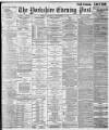 Yorkshire Evening Post Saturday 07 November 1896 Page 1