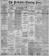 Yorkshire Evening Post Tuesday 23 March 1897 Page 1