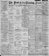 Yorkshire Evening Post Friday 14 May 1897 Page 1