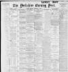 Yorkshire Evening Post Monday 28 February 1898 Page 1