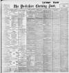 Yorkshire Evening Post Thursday 27 April 1899 Page 1