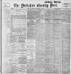 Yorkshire Evening Post Saturday 10 February 1900 Page 1