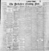Yorkshire Evening Post Monday 01 April 1901 Page 1