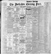 Yorkshire Evening Post Wednesday 29 May 1901 Page 1
