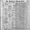 Yorkshire Evening Post Saturday 13 July 1901 Page 1