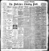 Yorkshire Evening Post Friday 05 August 1904 Page 1
