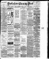 Yorkshire Evening Post Thursday 24 April 1913 Page 1