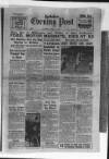 Yorkshire Evening Post Tuesday 08 April 1947 Page 1