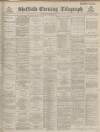 Sheffield Evening Telegraph Saturday 19 November 1887 Page 1