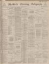 Sheffield Evening Telegraph Saturday 07 April 1888 Page 1