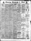 Sheffield Evening Telegraph Wednesday 15 May 1889 Page 1