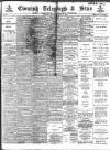 Sheffield Evening Telegraph Saturday 10 August 1889 Page 1